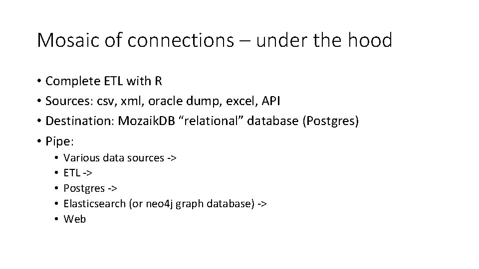 Mosaic of connections – under the hood • Complete ETL with R • Sources: Mosaic of connections – under the hood • Complete ETL with R • Sources: