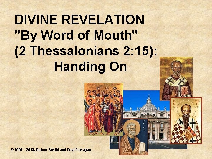 DIVINE REVELATION "By Word of Mouth" (2 Thessalonians 2: 15): Handing On © 1985