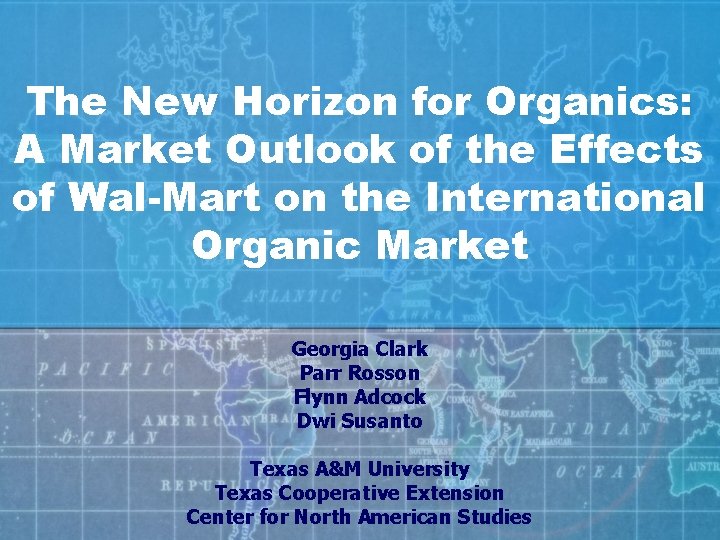 The New Horizon for Organics: A Market Outlook of the Effects of Wal-Mart on