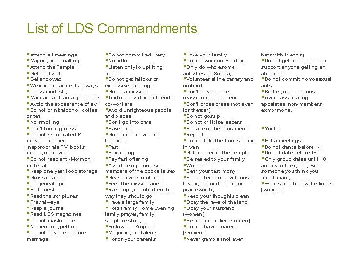 List of LDS Commandments §Attend all meetings §Magnify your calling §Attend the Temple §Get