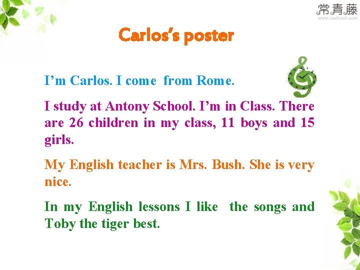 Carlos’s poster I’m Carlos. I come from Rome. I study at Antony School. I’m