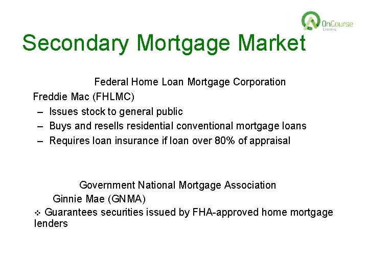 Secondary Mortgage Market Federal Home Loan Mortgage Corporation Freddie Mac (FHLMC) – Issues stock