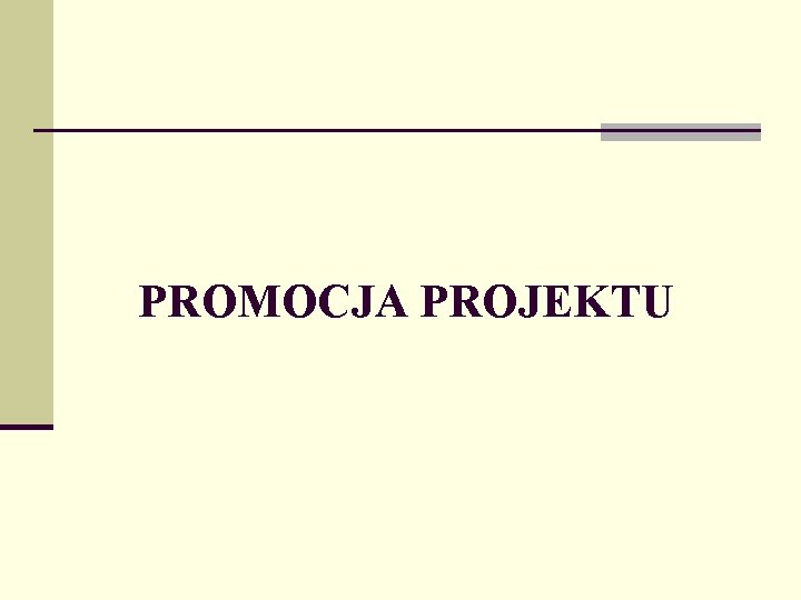 PROMOCJA PROJEKTU 