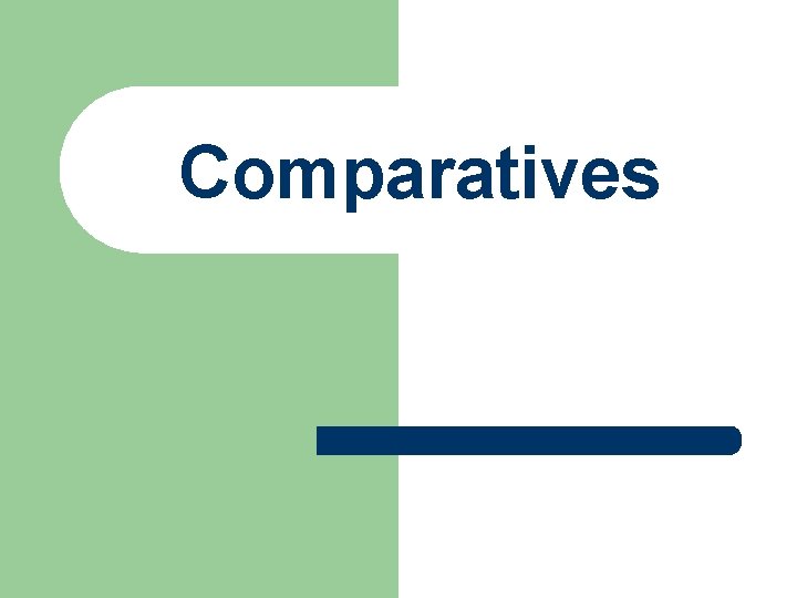 Comparatives 