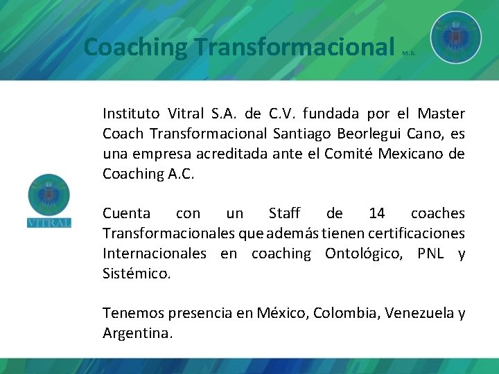 Coaching Transformacional M. R. Instituto Vitral S. A. de C. V. fundada por el