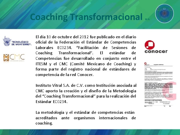 Coaching Transformacional El día 10 de octubre del 2012 fue publicado en el diario