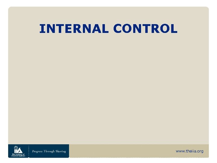 INTERNAL CONTROL www. theiia. org 