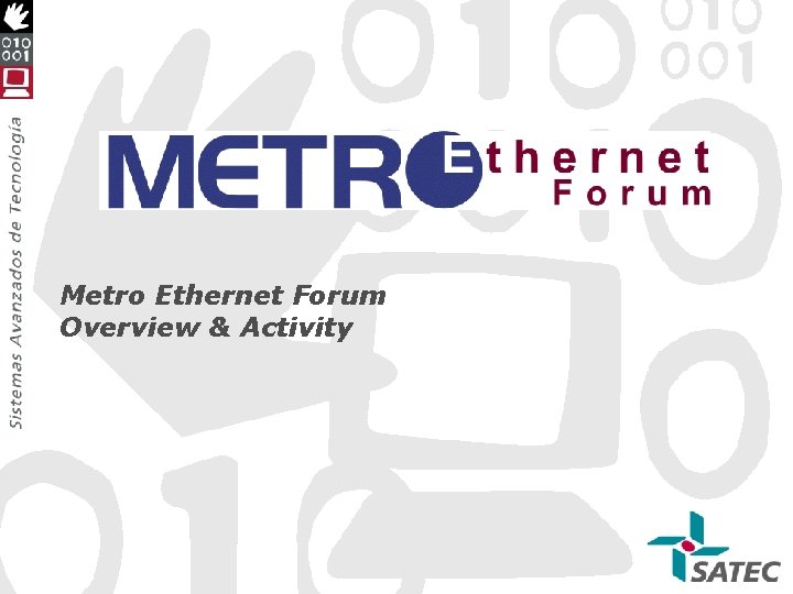 Metro Ethernet Forum Overview & Activity 