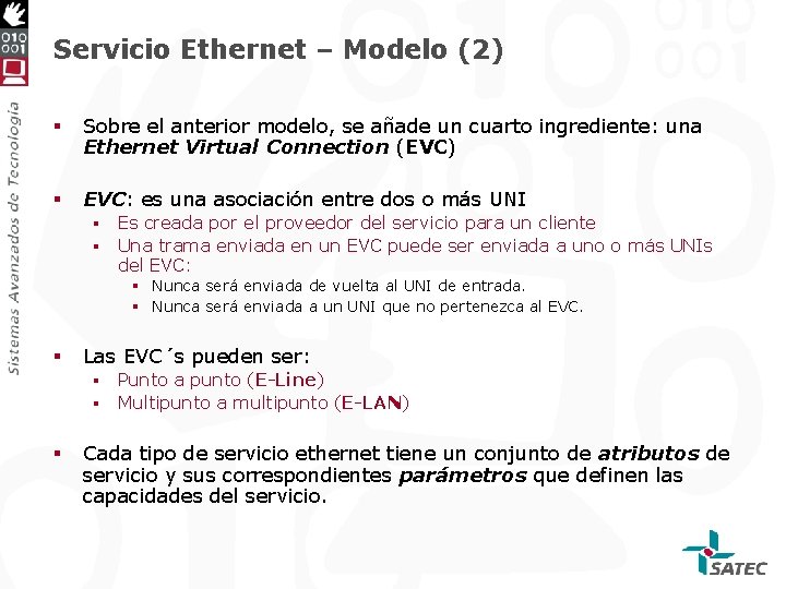 Servicio Ethernet – Modelo (2) § Sobre el anterior modelo, se añade un cuarto