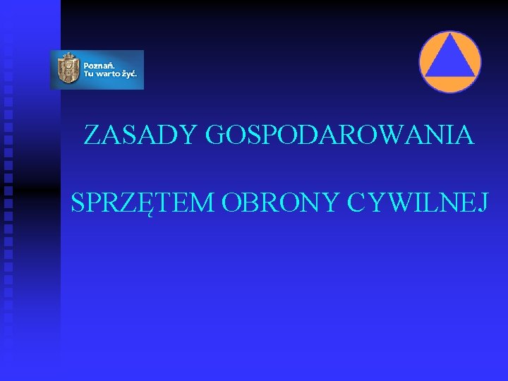 ZASADY GOSPODAROWANIA SPRZĘTEM OBRONY CYWILNEJ 