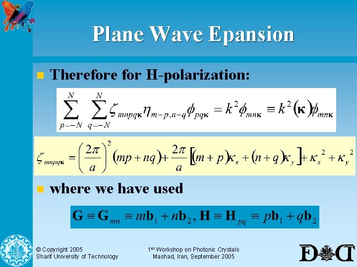 Plane Wave Epansion n Therefore for H-polarization: n where we have used © Copyright