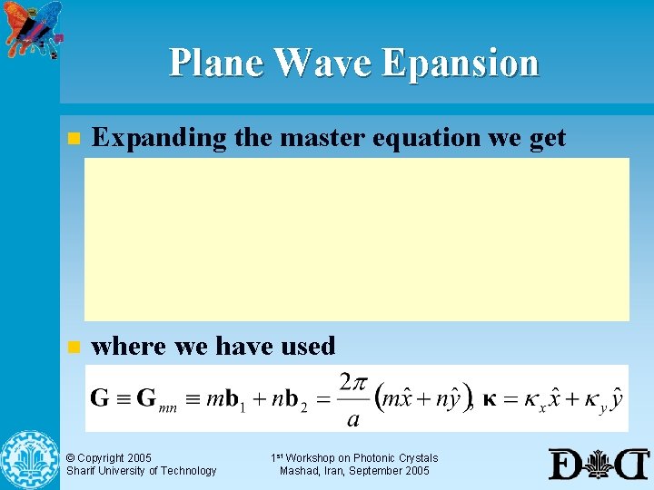Plane Wave Epansion n Expanding the master equation we get n where we have