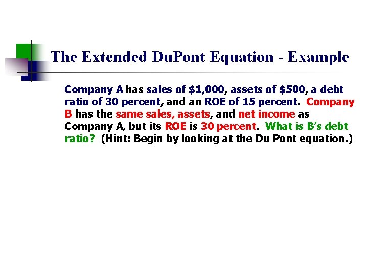 The Extended Du. Pont Equation - Example Company A has sales of $1, 000,