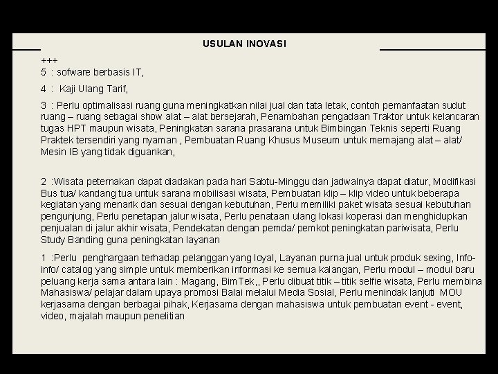 USULAN INOVASI +++ 5 : sofware berbasis IT, 4 : Kaji Ulang Tarif, 3