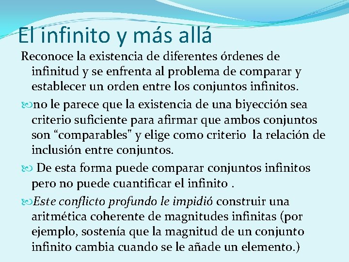 El infinito y más allá Reconoce la existencia de diferentes órdenes de infinitud y