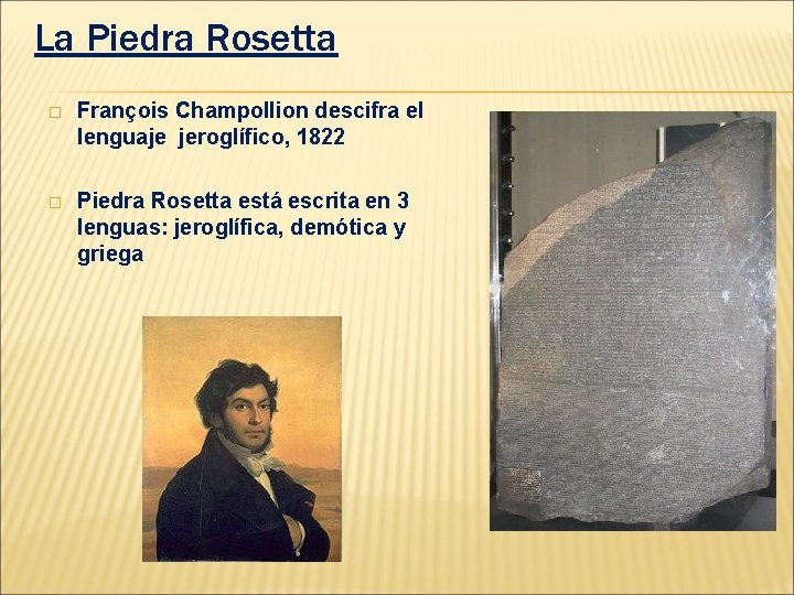 La Piedra Rosetta � François Champollion descifra el lenguaje jeroglífico, 1822 � Piedra Rosetta