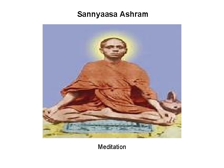 Sannyaasa Ashram Meditation 