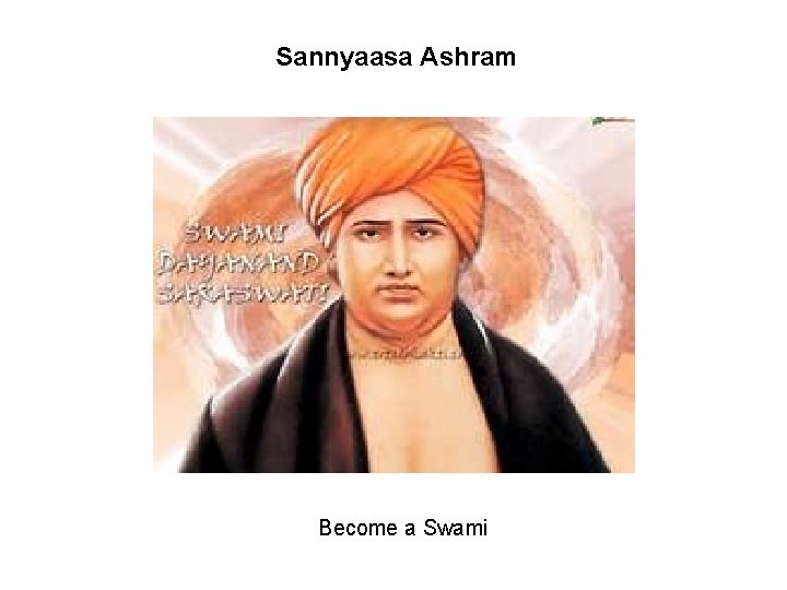 Sannyaasa Ashram Become a Swami 