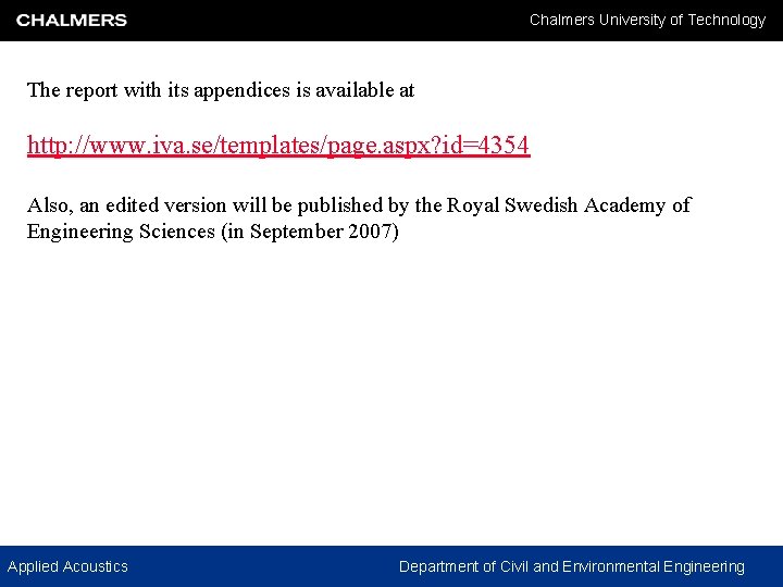 Chalmers University of Technology The report with its appendices is available at http: //www.