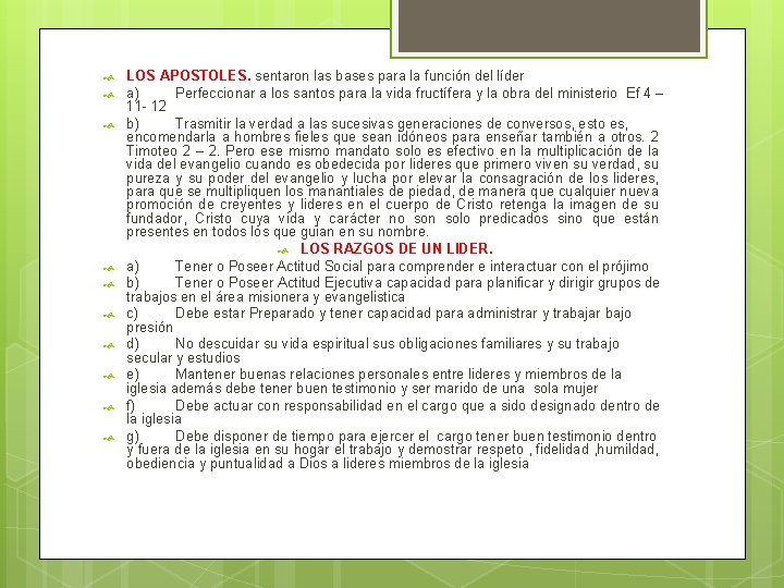 LOS APOSTOLES. sentaron las bases para la función del líder a) Perfeccionar a LOS APOSTOLES. sentaron las bases para la función del líder a) Perfeccionar a