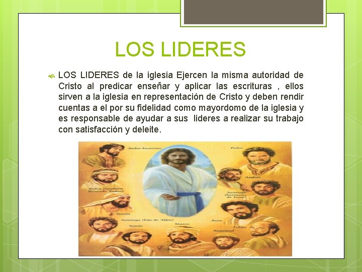 LOS LIDERES de la iglesia Ejercen la misma autoridad de Cristo al predicar enseñar LOS LIDERES de la iglesia Ejercen la misma autoridad de Cristo al predicar enseñar