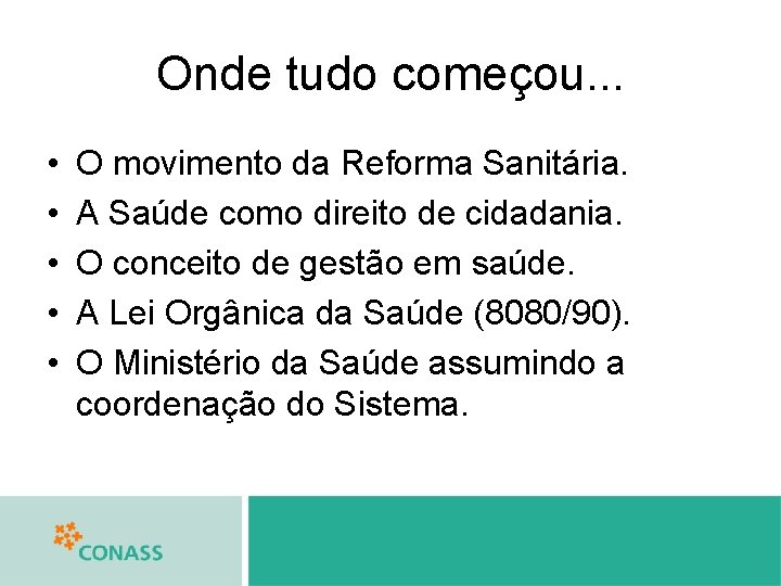 Onde tudo começou. . . • • • O movimento da Reforma Sanitária. A
