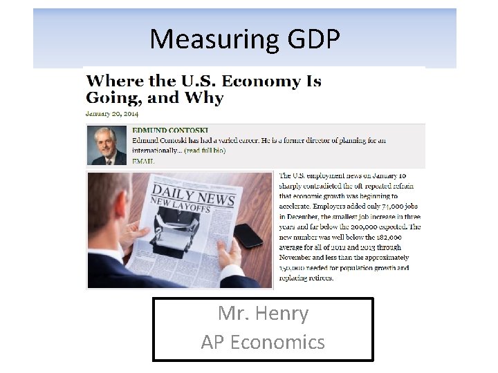 Measuring GDP Mr. Henry AP Economics 