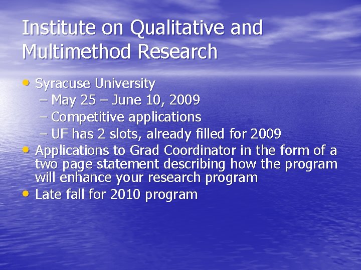 Institute on Qualitative and Multimethod Research • Syracuse University – May 25 – June