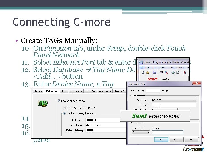 Connecting C-more • Create TAGs Manually: 10. On Function tab, under Setup, double-click Touch