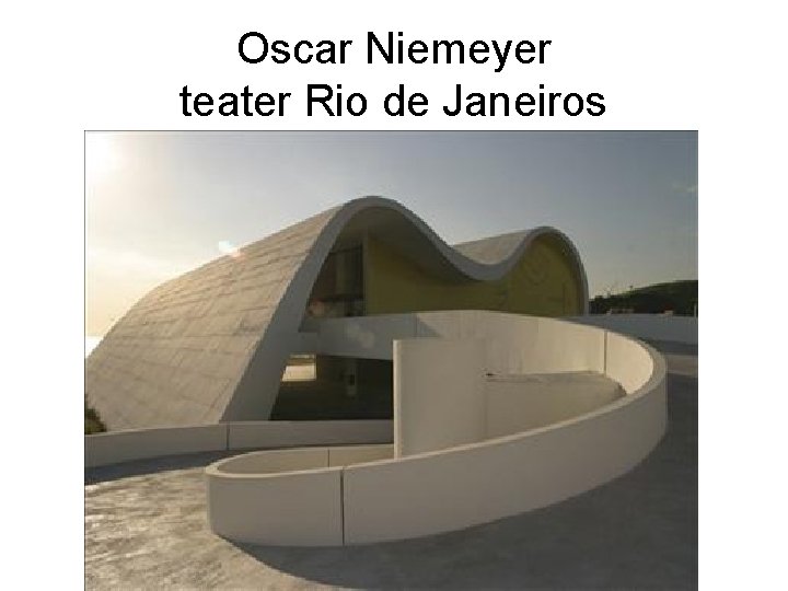 Oscar Niemeyer teater Rio de Janeiros 