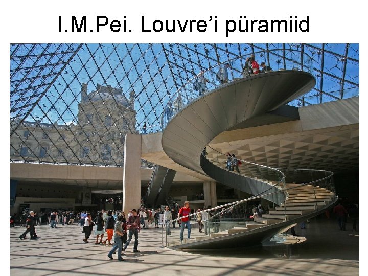 I. M. Pei. Louvre’i püramiid 