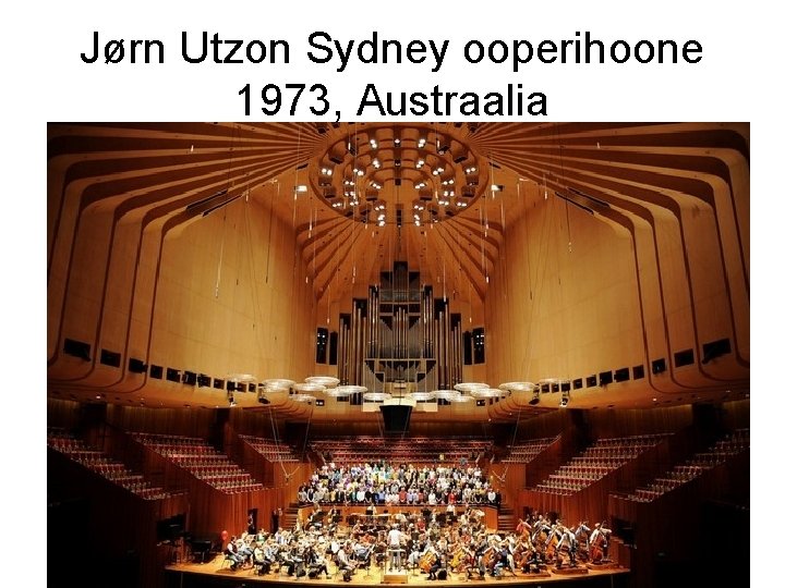 Jørn Utzon Sydney ooperihoone 1973, Austraalia 