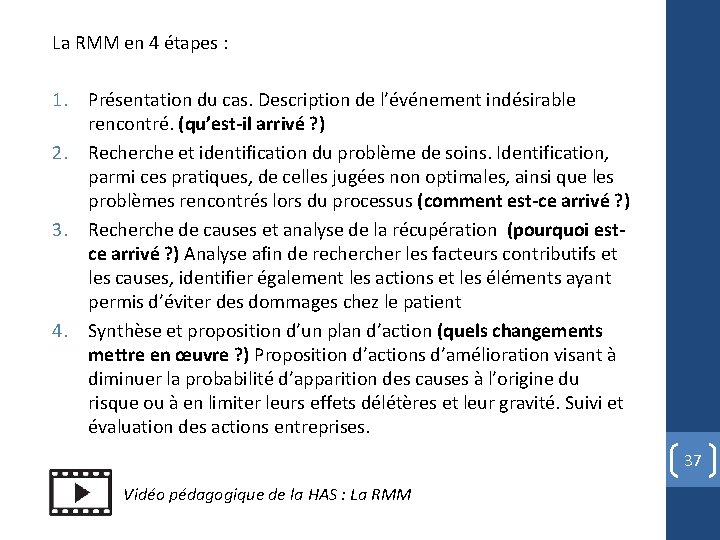 La RMM en 4 étapes : 1. Présentation du cas. Description de l’événement indésirable