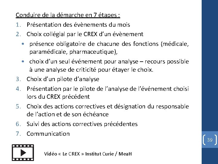 Conduire de la démarche en 7 étapes : 1. Présentation des évènements du mois