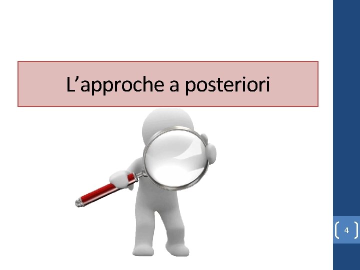 L’approche a posteriori 4 