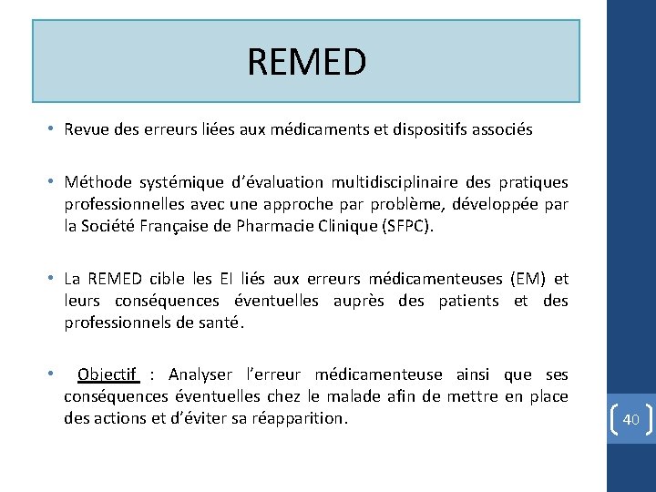 REMED • Revue des erreurs liées aux médicaments et dispositifs associés • Méthode systémique