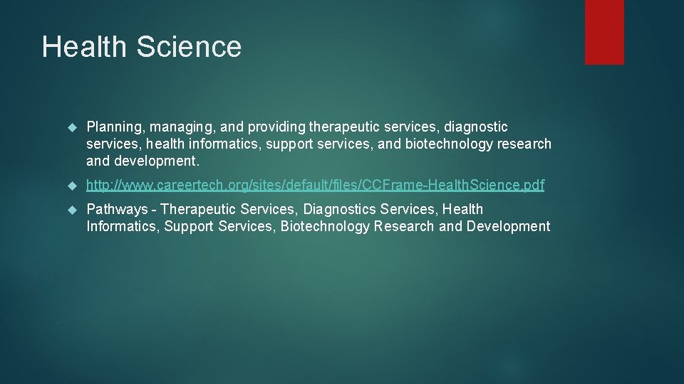 Health Science Planning, managing, and providing therapeutic services, diagnostic services, health informatics, support services,