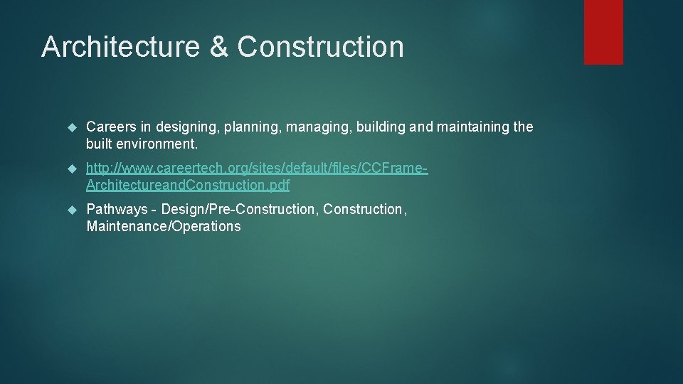 Architecture & Construction Careers in designing, planning, managing, building and maintaining the built environment.