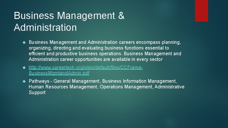 Business Management & Administration Business Management and Administration careers encompass planning, organizing, directing and