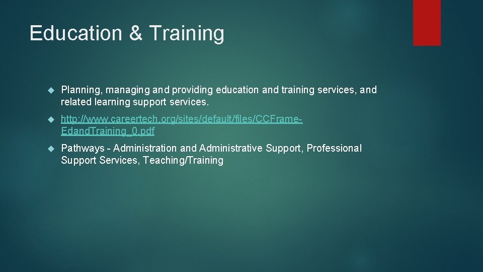 Education & Training Planning, managing and providing education and training services, and related learning