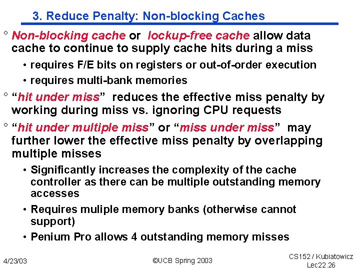 3. Reduce Penalty: Non blocking Caches ° Non-blocking cache or lockup-free cache allow data