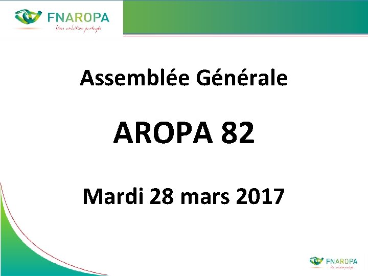 Assemblée Générale AROPA 82 Mardi 28 mars 2017 