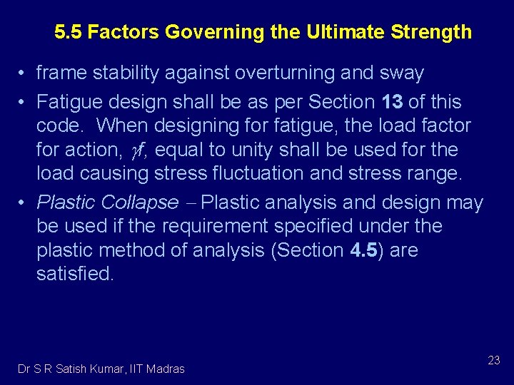 5. 5 Factors Governing the Ultimate Strength • frame stability against overturning and sway