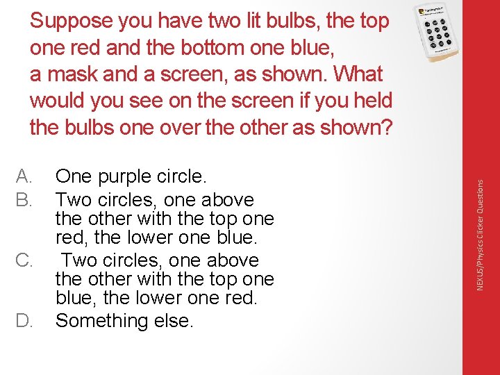 A. B. C. D. One purple circle. Two circles, one above the other with