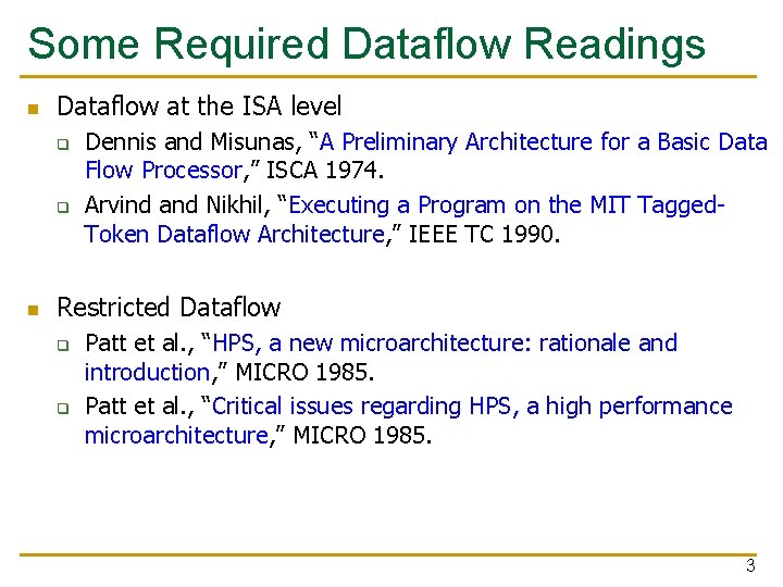 Some Required Dataflow Readings n Dataflow at the ISA level q q n Dennis