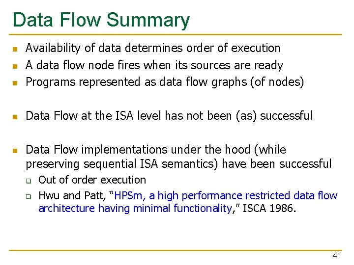 Data Flow Summary n Availability of data determines order of execution A data flow