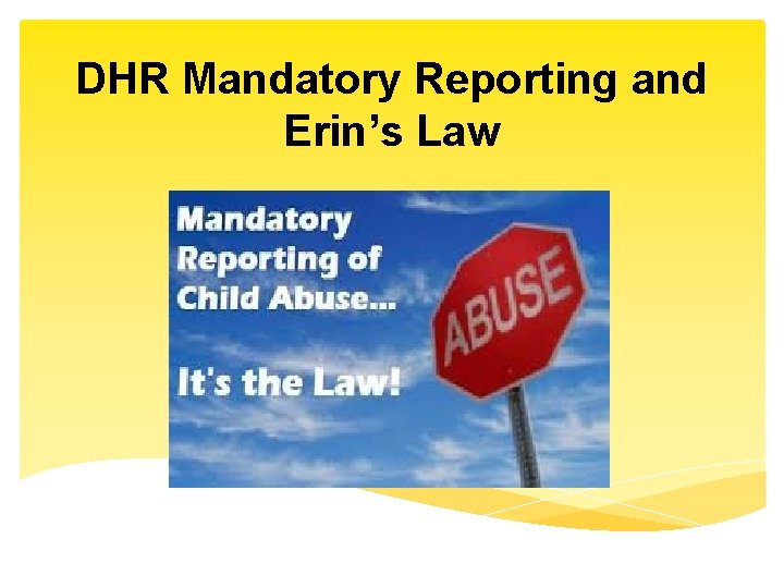 DHR Mandatory Reporting and Erin’s Law 