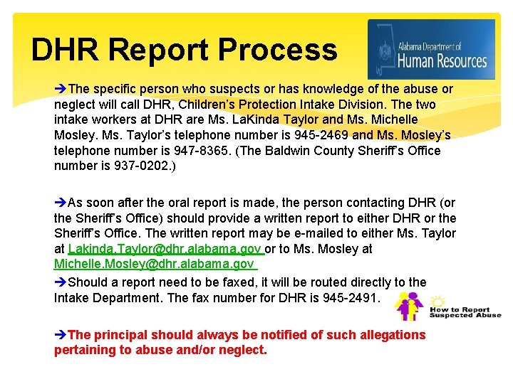 DHR Report Process The specific person who suspects or has knowledge of the abuse