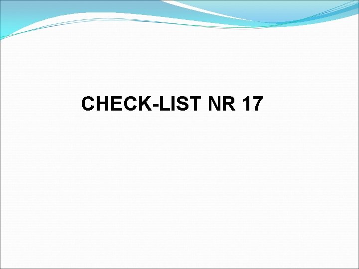 CHECK-LIST NR 17 