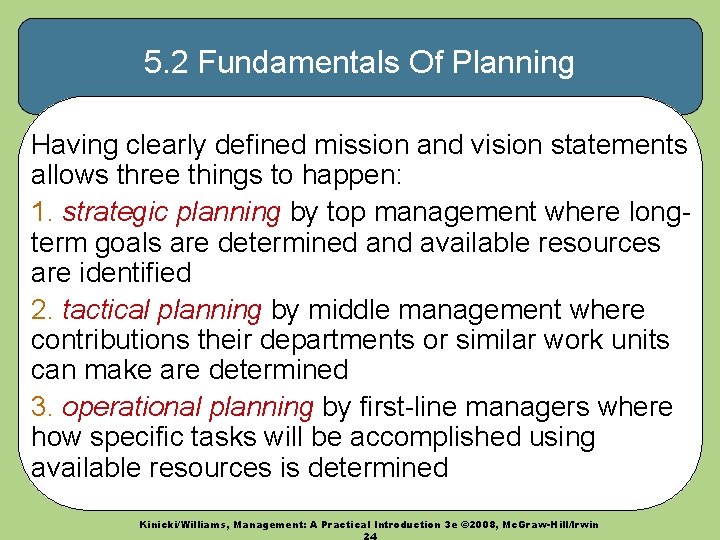 5. 2 Fundamentals Of Planning Having clearly defined mission and vision statements allows three